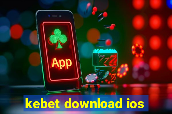 kebet download ios